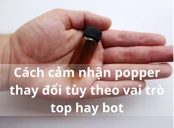 Cách cảm nhận popper thay đổi tùy theo vai trò top hay bot
