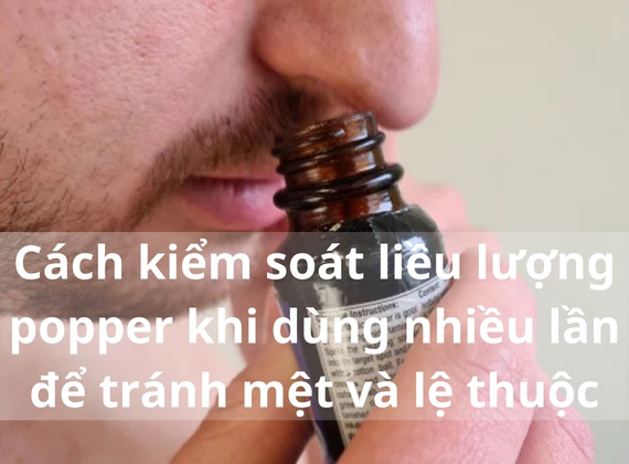 Cách kiểm soát liều lượng khi dùng nhiều lần để tránh mệt và lệ thuộc
