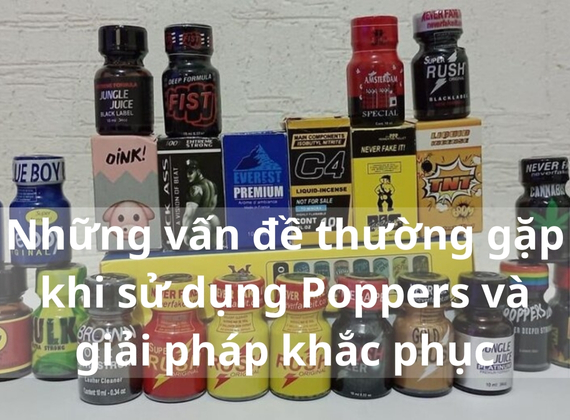 Những vấn đề thường gặp khi sử dụng Poppers và giải pháp khắc phục
