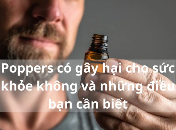 Poppers có gây hại cho sức khỏe không và những điều bạn cần biết