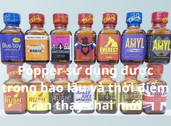 Popper sử dụng được trong bao lâu và thời điểm cần thay chai mới