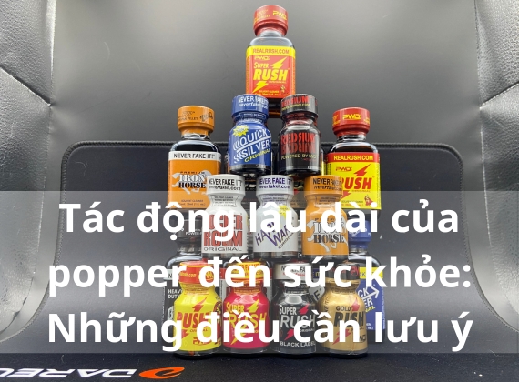 Tác động lâu dài của popper đến sức khỏe: Những điều cần lưu ý
