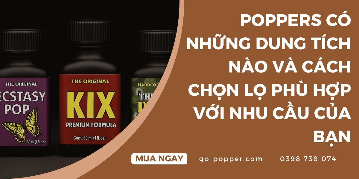 Các dung tích poppers phổ biến hiện nay