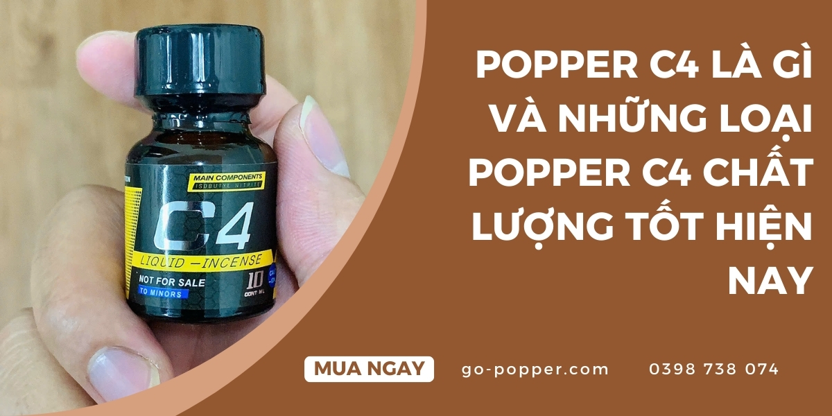 Các loại Popper C4 chất lượng tốt hiện nay