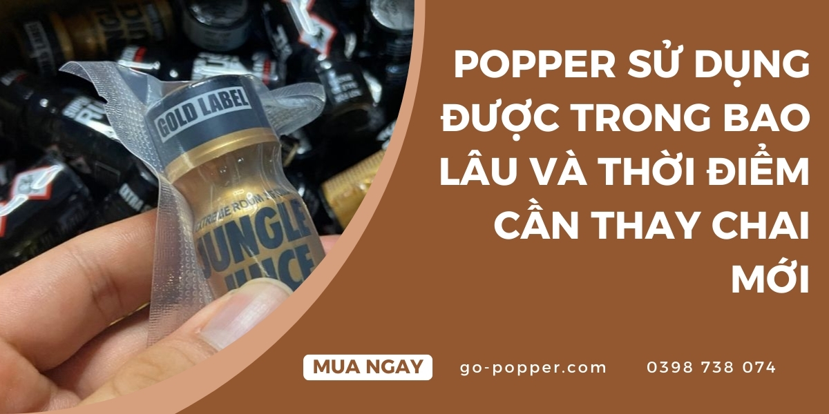 Cách bảo quản popper để dùng được lâu hơn