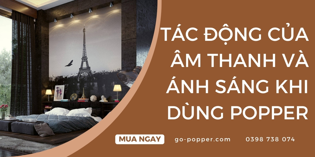Tác động của âm thanh và ánh sáng khi dùng popper