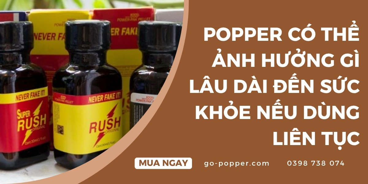 Cách sử dụng Popper an toàn, lâu dài