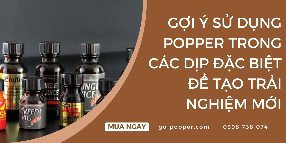 Cách sử dụng Popper an toàn và hiệu quả