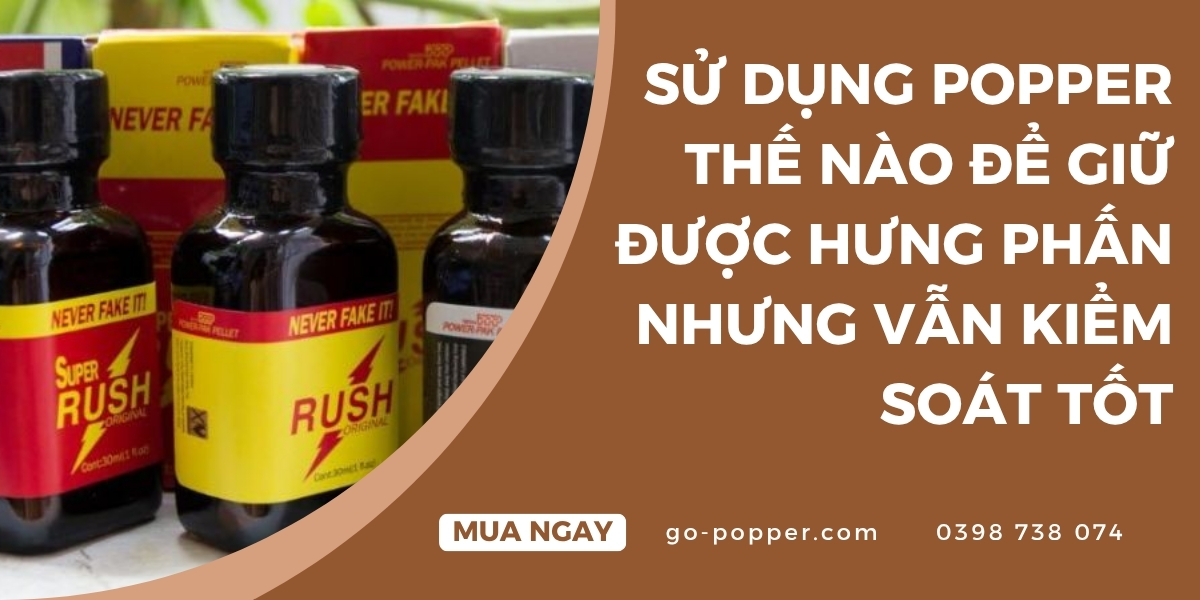 Cách sử dụng Popper hiệu quả và an toàn