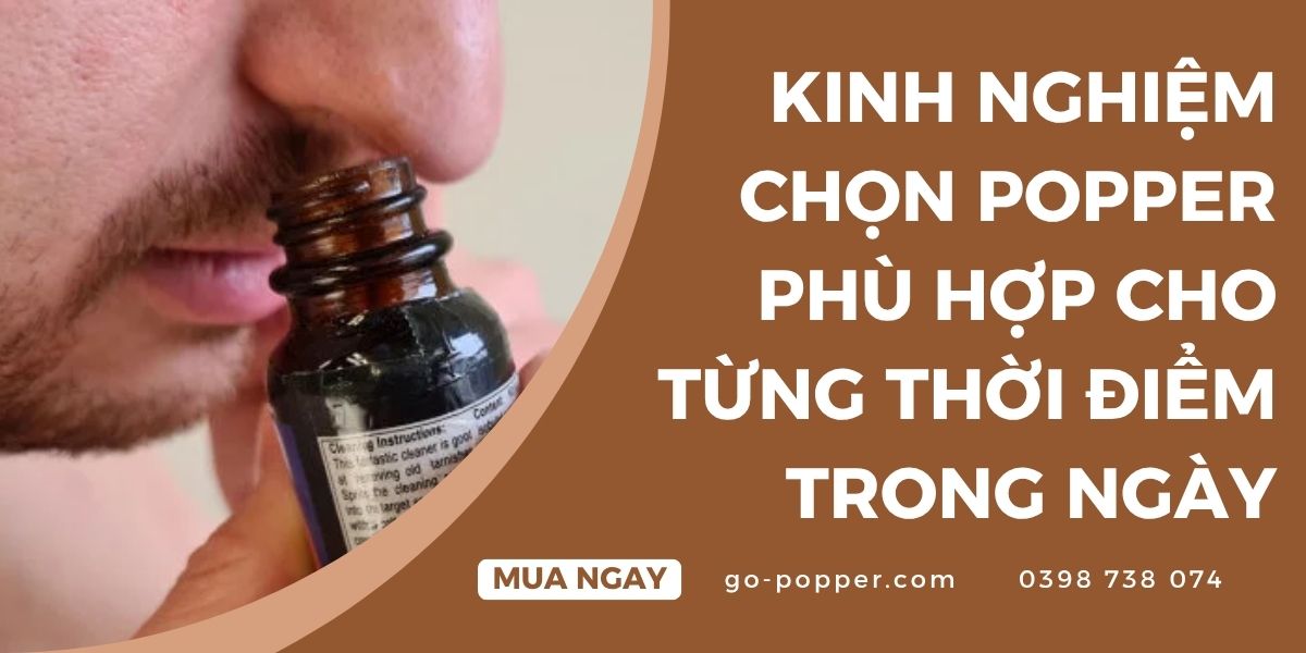 Chọn popper cho buổi tối