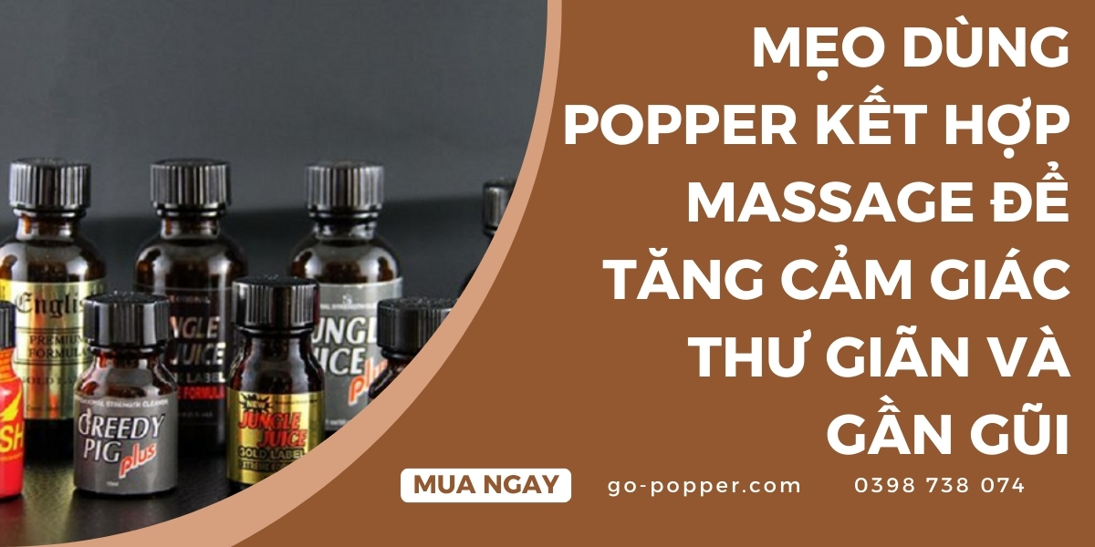 Lợi ích khi kết hợp popper với massage