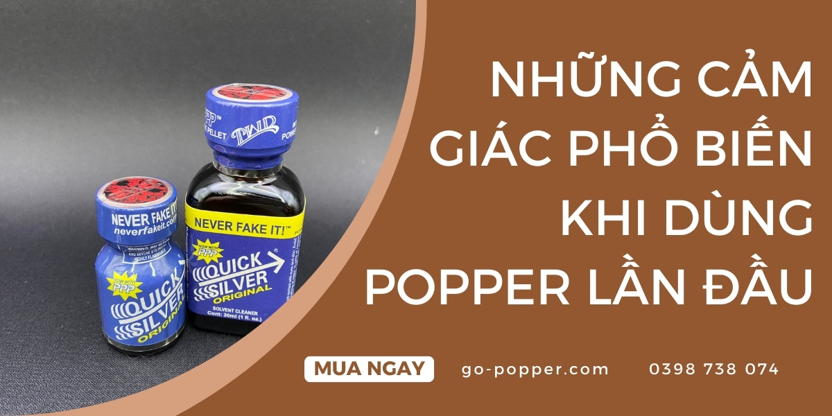 Những cảm giác phổ biến khi dùng popper lần đầu