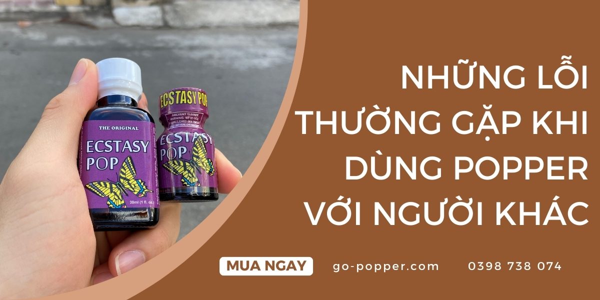 Những lỗi thường gặp khi dùng popper với người khác