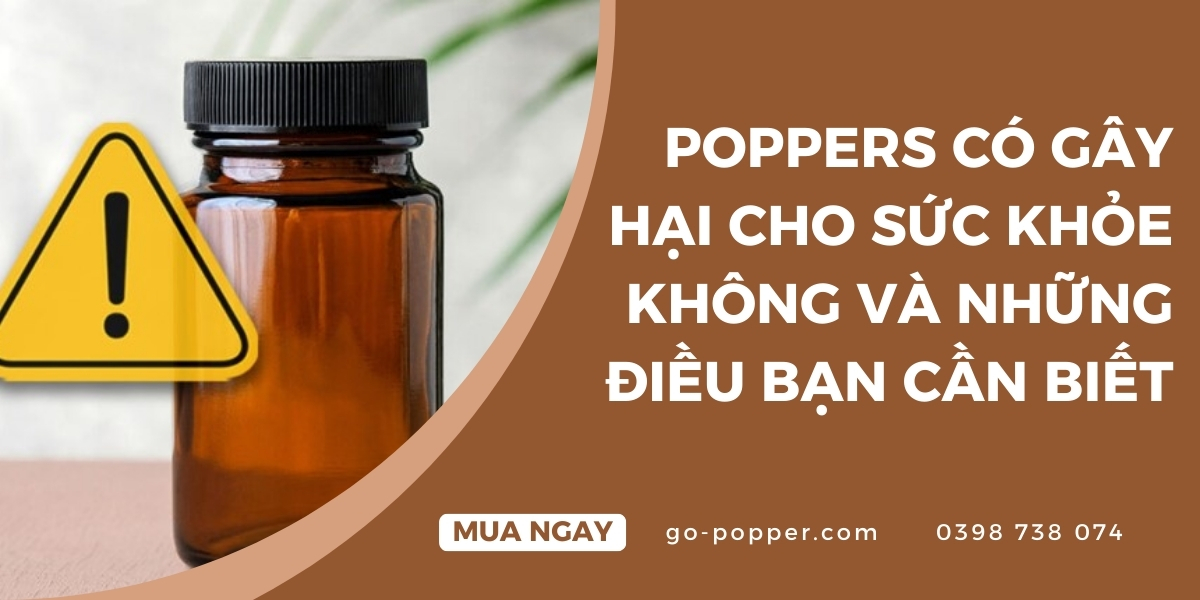 Những tác hại tiềm ẩn của poppers đối với sức khỏe