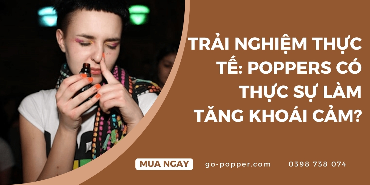 Popper có giới hạn nào trong việc tăng khoái cảm?