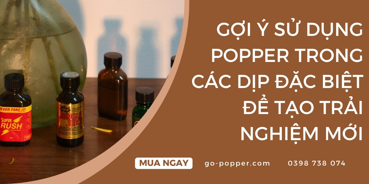 Tại sao nên sử dụng Popper trong các dịp đặc biệt