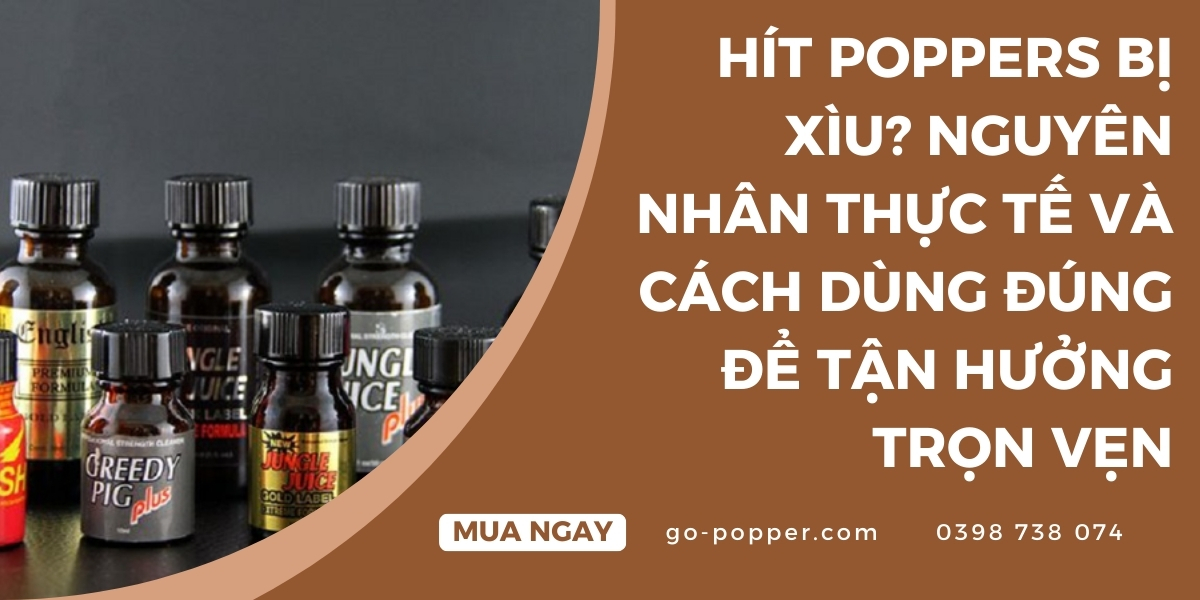 Top sản phẩm popper giúp hạn chế tình trạng xìu